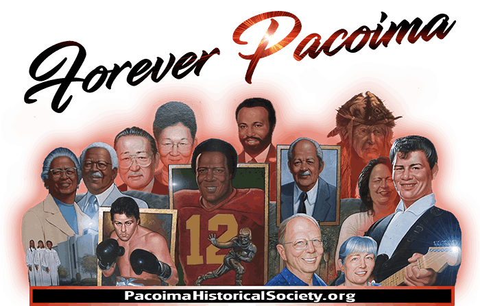Forever Pacoima - PacoimaHistoricalSociety.org