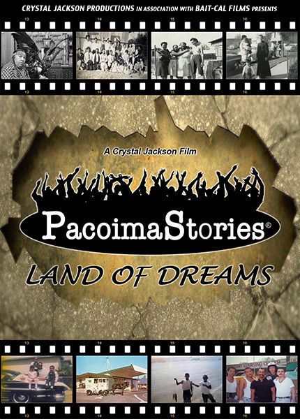 PacoimaStories - Land of Dreams